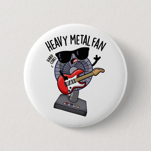 Heavy Metal Fan Funny Music Pun  Button (Front)