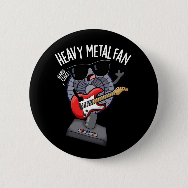 Heavy Metal Fan Funny Music Pun Dark BG Button (Front)