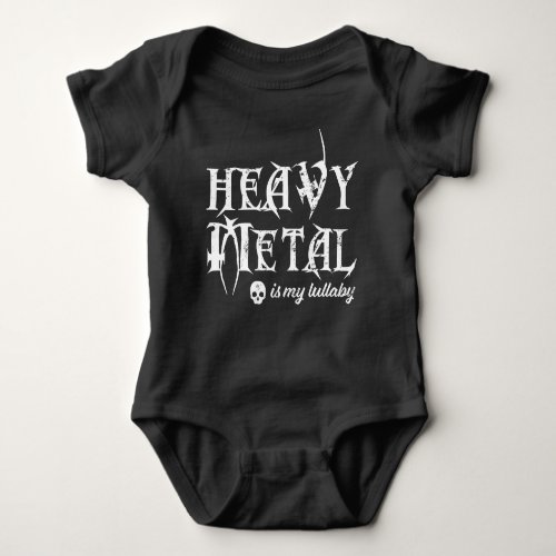 Heavy Metal is My Lullaby Baby Bodysuit