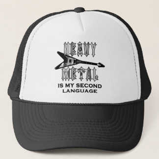 Heavy Metal  is my second language Trucker Hat