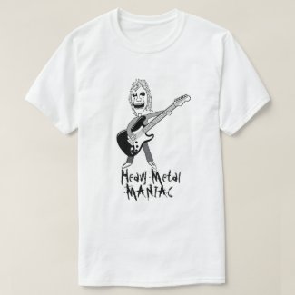 Heavy Metal Maniac T-Shirt