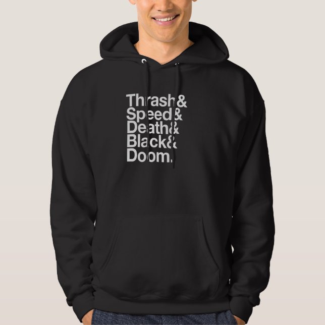 Heavy Metal Music Fan List Thrash Speed Doom Death Hoodie (Front)
