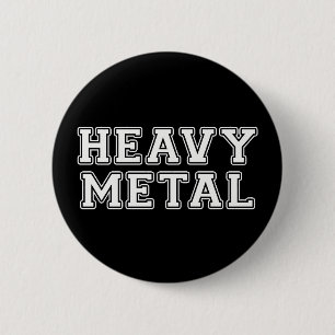 Heavy Metal Pinback Button