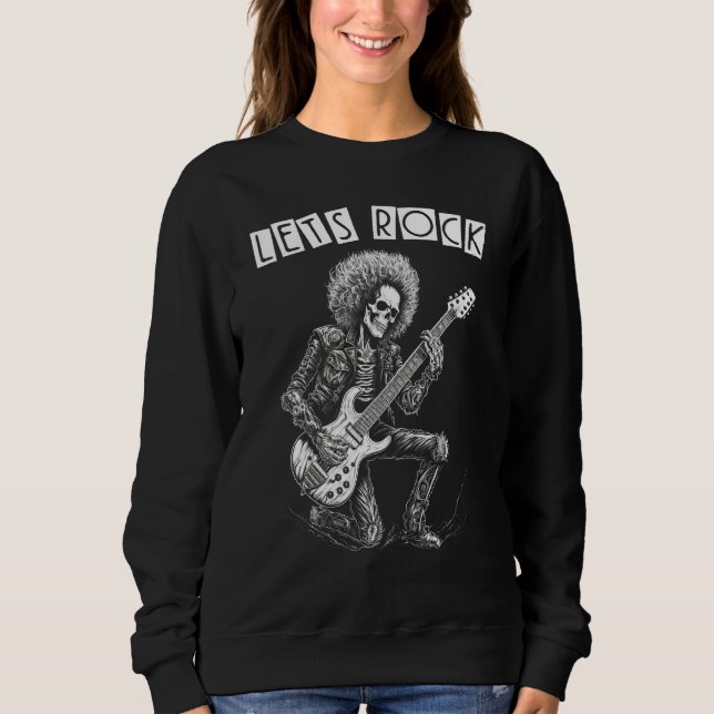 Heavy Metal Punk Rock N Roll Let s Rock Skeleton G Sweatshirt (Front)
