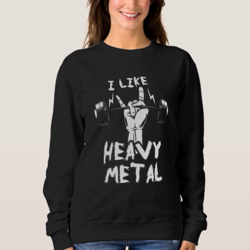 Heavy Metal Weightlifting Bodybuilding Gym Workout Sweatshirt