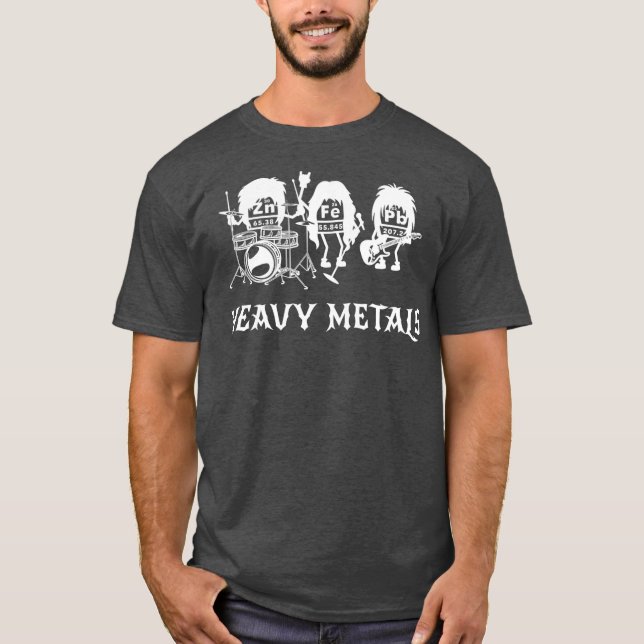 Heavy Metals Funny Chemistry Periodic Table Joke T-Shirt (Front)