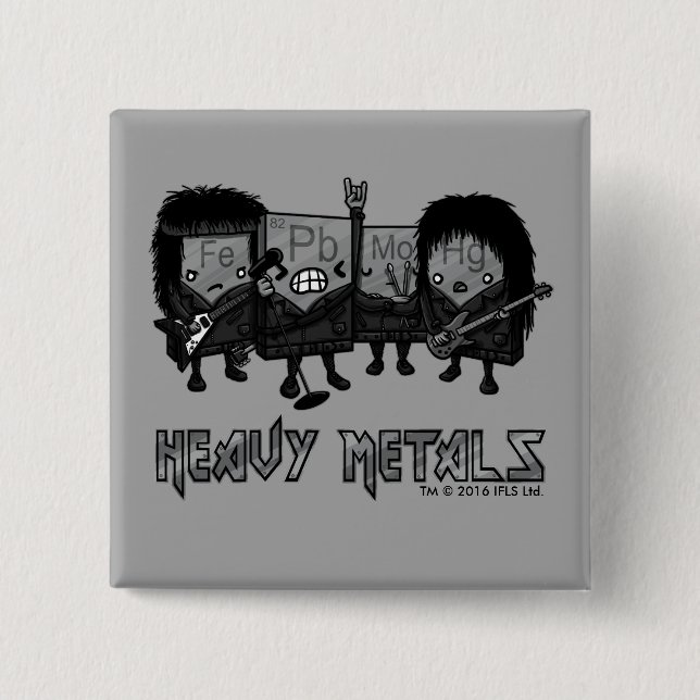Heavy Metals Pinback Button (Front)
