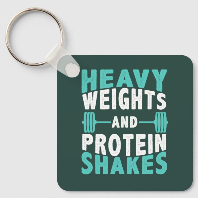 Heavy Weights and Protein Shakes Gym Keychain (Front)