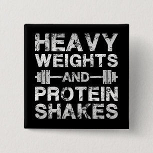 Heavy Weights and Protein Shakes - Gym Workout Button