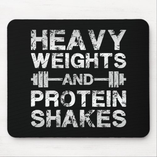 Heavy Weights and Protein Shakes _ Gym Workout Mouse Pad