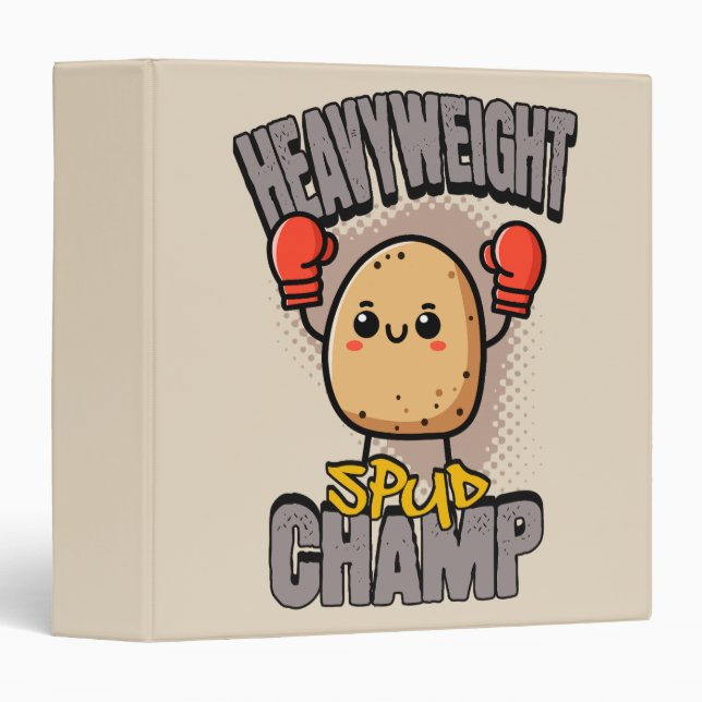 Heavyweight Spud Champ Boxing Potato  3 Ring Binder (Front/Spine)