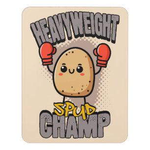 Heavyweight Spud Champ Boxing Potato Door Sign