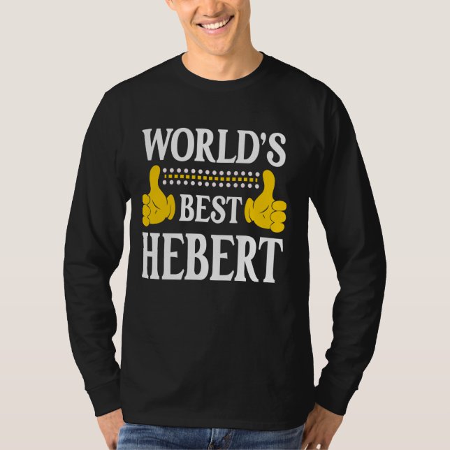 Hebert Surname Team Family Last Name World's Best  T-Shirt (Front)
