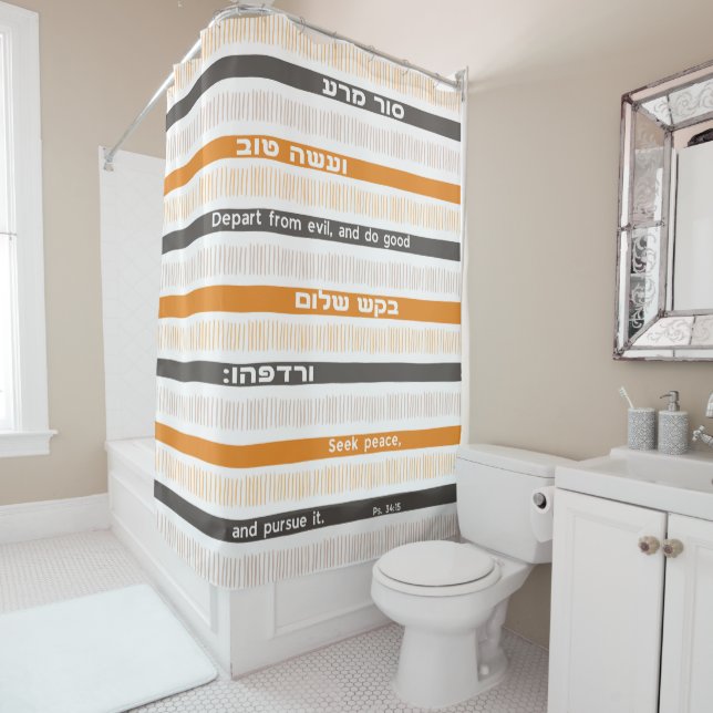 Hebrew Biblical Psalm Quote "Depart From Evil..." Shower Curtain (In Situ)