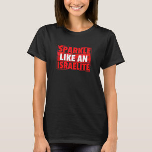 Hebrew Israelite Sparkle like an Israelite 2 T-Shirt