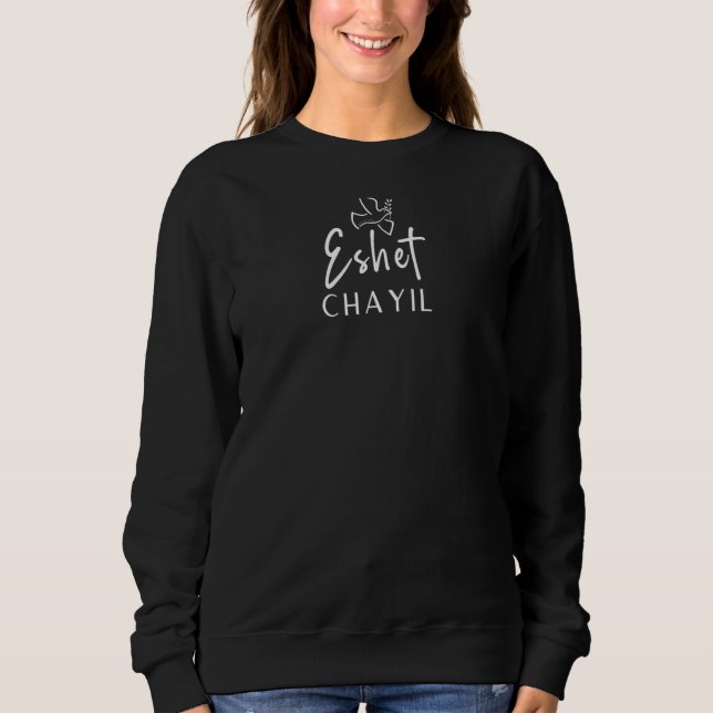 Hebrew Jewish Eshet Chayil Woman Of Valor Peace Br Sweatshirt (Front)