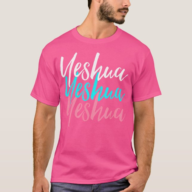 Hebrew Name Of Jesus Joshua Christian Worship Yesh T-Shirt (Front)
