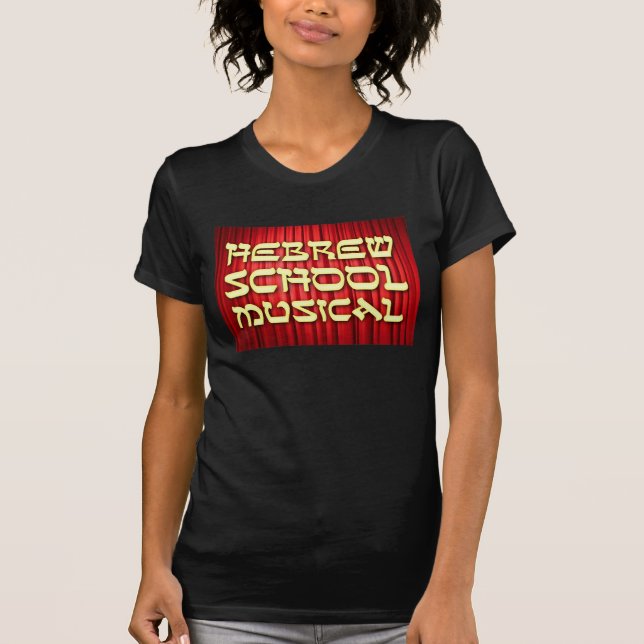 HEBREW SCHOOL MUSICAL t-shirt (Front)
