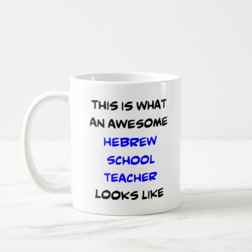 hebrew school teacher awesome coffee mug