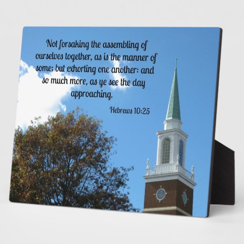 Hebrews 1025 Not forsaking the assembling Plaque