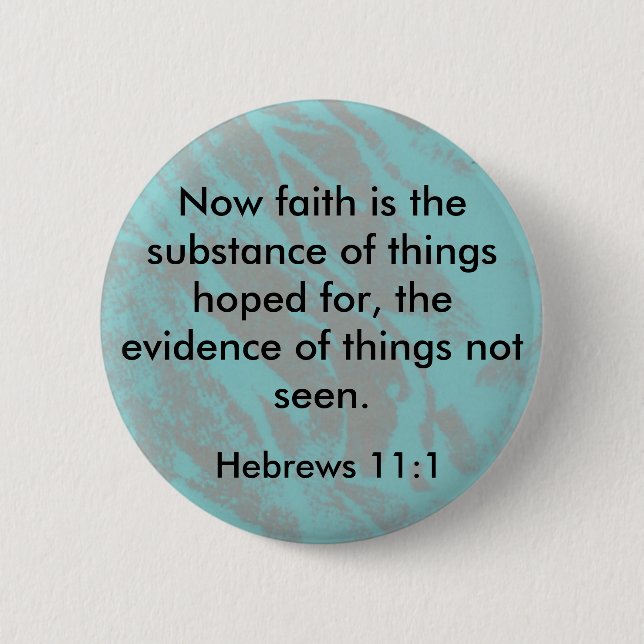 Hebrews 11:1 faith button (Front)