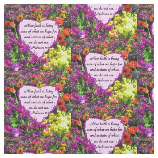 HEBREWS 11:1 FLORAL DESIGN FABRIC