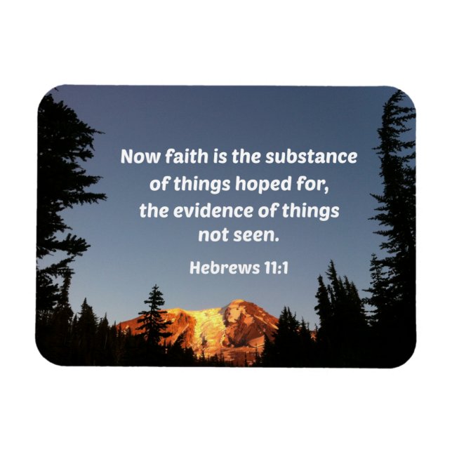Hebrews 11:1 Now faith is the substance of things  Magnet (Horizontal)