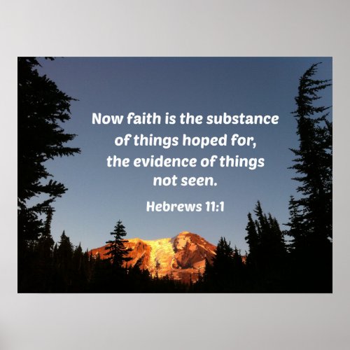 Hebrews 111 Now faith is the substance of things  Poster