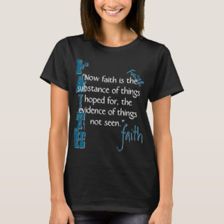 Hebrews 11:1 Passage T-Shirt