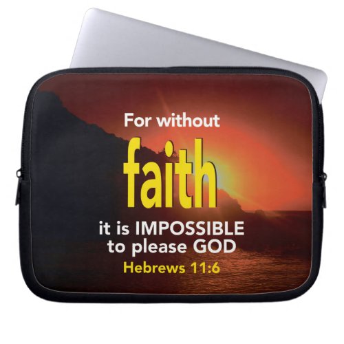 Hebrews 116 WITHOUT FAITH Christian Scripture Laptop Sleeve