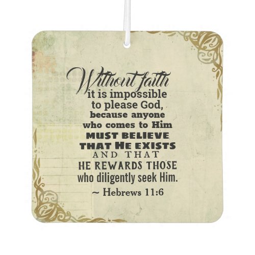 Hebrews 116 Without faith it is impossible to Air Freshener