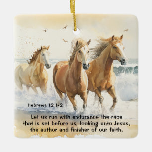 Hebrews 12 1-2 Let us Run with Endurance Horse Ceramic Ornament