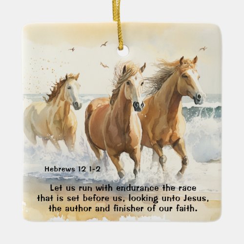 Hebrews 12 1_2 Let us Run with Endurance Horse Ceramic Ornament