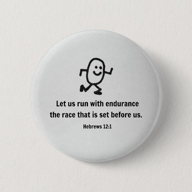 Hebrews 12:1 Let us run with endurance... Pinback Button (Front)