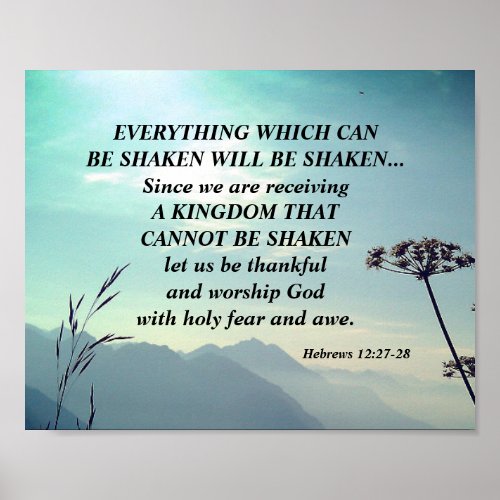 Hebrews 1227_28 EVERYTHING WHICH CAN BE SHAKEN Poster