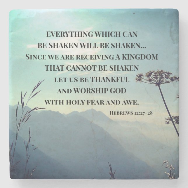 Hebrews 12:27-28 EVERYTHING WHICH CAN BE SHAKEN Stone Coaster (Front)