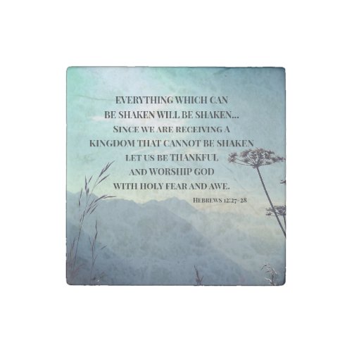 Hebrews 1227_28 EVERYTHING WHICH CAN BE SHAKEN Stone Magnet