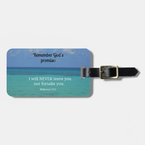 Hebrews 135 I will never leave you nor forsake Luggage Tag