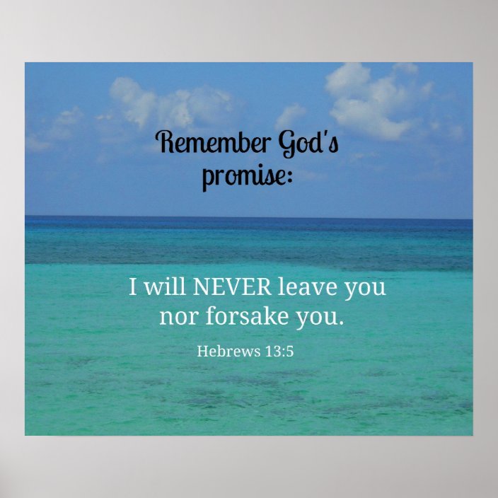 Hebrews 13 5 I Will Never Leave You Nor Forsake Poster Zazzle Com
