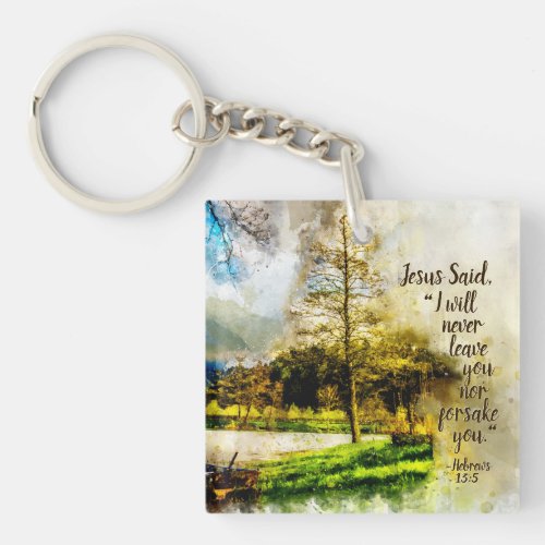 Hebrews 135 I will never leave you or forsake you Keychain