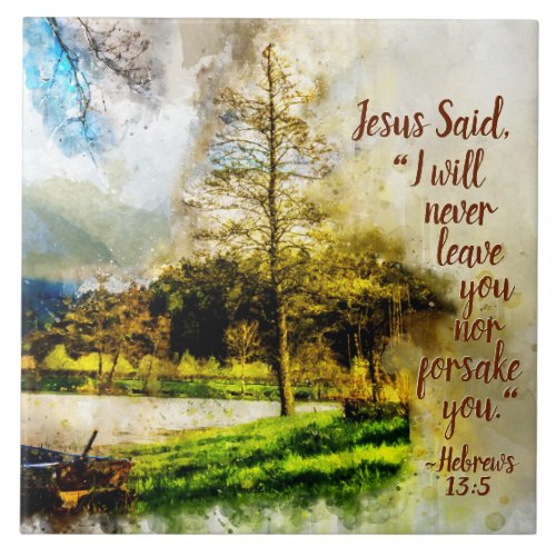 Hebrews 135 I will never leave you or forsake you Tile