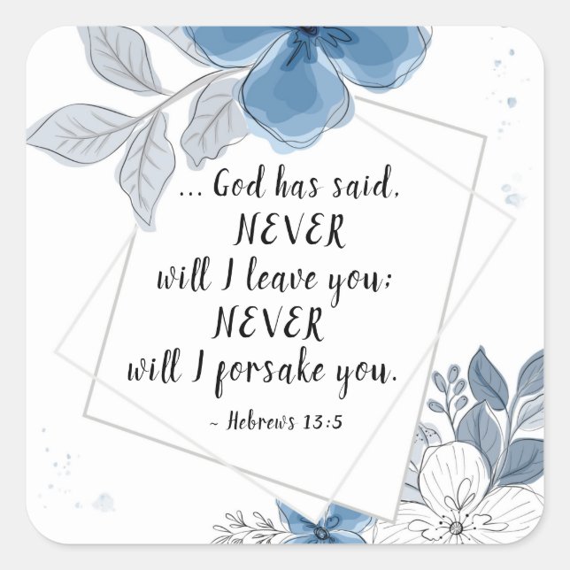Hebrews 13:5 NEVER will I Leave You Square Sticker (Front)