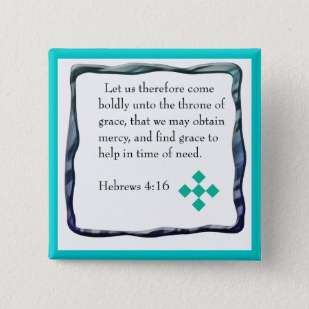 Hebrews 4:16  Button