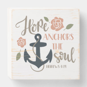 Hebrews 6:19 Hope anchors the soul Wooden Box Sign