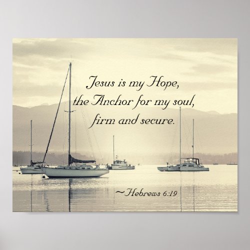 Hebrews 619 Jesus Anchor for my soul Sailboats Poster