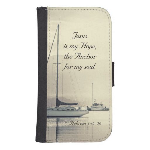 Hebrews 6:19 Jesus Anchor for my soul, Sailboats Wallet Phone Case For Samsung Galaxy S4