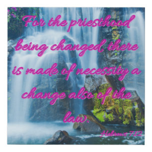 Hebrews 7:12 Bible Verse KJV Pic Wall Art