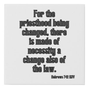Hebrews 7:12 Bible Verse KJV Wall Art