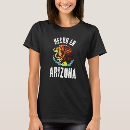 Hecho En Arizona  Mexican Eagle Flag Cinco De Mayo T_Shirt