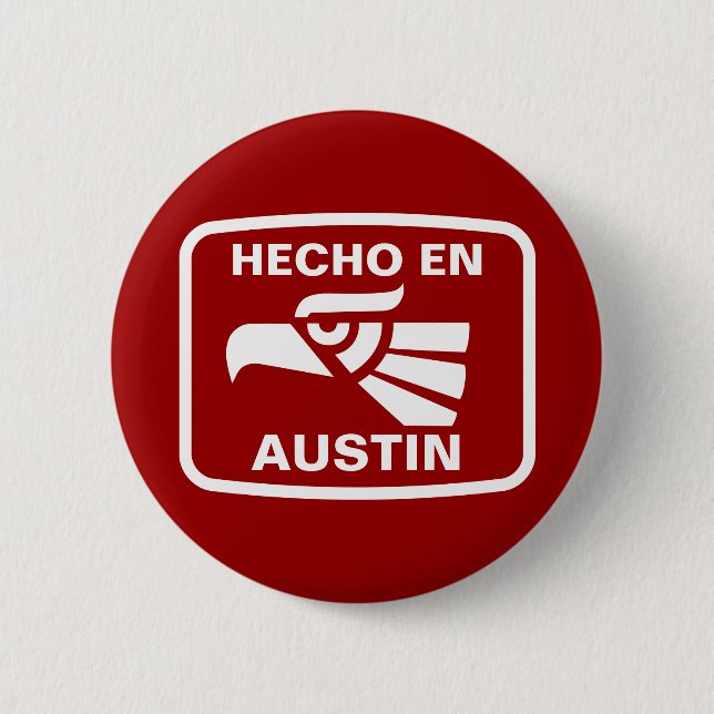 Hecho en Austin personalizado custom personalized Pinback Button (Front)